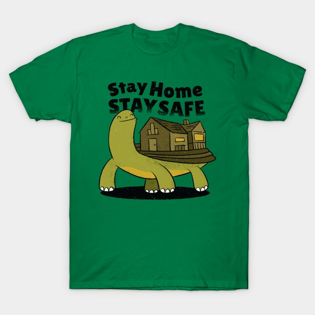 TURTLE HOME QUOTE SHIRT tee turtle stay home stay safe T-Shirt by mo designs 95